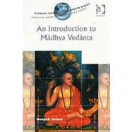 An Introduction to Madhva Vedanta by Sarma, Deepak, 9780754606369