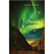 Aurora Crossing by Schlesier, Karl H., 9780896726369