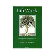 Life Work Finding Your Purpose in Life by Sarkisian, Rick; Newman, John Henry Cardinal, 9780898706369