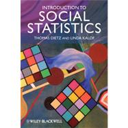 Introduction to Social Statistics: The Logic of Statistical Reasoning + CD by Dietz, Thomas; Kalof, Linda; Dan, Amy, 9781405196369