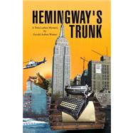 Hemingway's Trunk by WINTER GERALD ARTHUR, 9781436336369