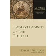 Understandings of the Church by Ferguson, Everett, 9781451496369