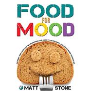 Food for Mood by Stone, Matt, 9781505326369