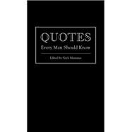 Quotes Every Man Should Know by MAMATAS, NICK, 9781594746369