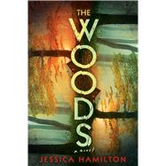 The Woods by Hamilton, Jessica, 9781668236369