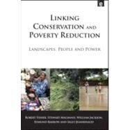 Linking Conservation and Poverty Reduction by Fisher, Robert; Maginnis, Stewart; Jackson, William; Barrow, Edmund; Jeanrenaud, Sally, 9781844076369