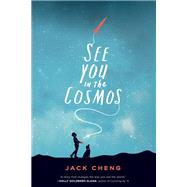 See You in the Cosmos by Cheng, Jack, 9780399186370