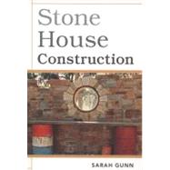Stone House Construction by Gunn, Sarah, 9780643096370