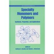 Specialty Monomers and Polymers Synthesis, Properties, and Applications by Havelka, Kathleen O.; McCormick, Charles L., 9780841236370
