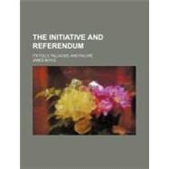 The Initiative and Referendum by Boyle, James; Joseph Meredith Toner Collection, 9781154216370