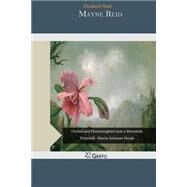 Mayne Reid by Reid, Elizabeth, 9781505526370