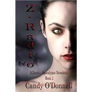 Z-radio 2 by O'donnell, Candy; Kendal, Lindsay Anne; Bringenberg, Maxine Horten, 9781511466370