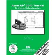 AutoCAD 2012 Tutorial - First Level: 2D Fundamentals by Randy H. Shih, 9781585036370