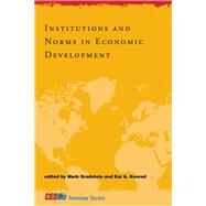 Institutions and Norms in Economic Development by Gradstein, Mark; Konrad, Kai A., 9780262526371