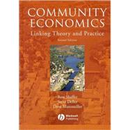 Community Economics Linking Theory and Practice by Schaffer, Ron; Deller, Steven C.; Marcouiller, David W., 9780813816371