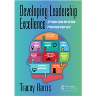 Developing Leadership Excellence by Harris, Tracey, 9780815346371