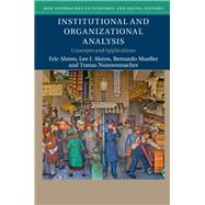 Institutional and Organizational Analysis by Alston, Eric; Alston, Lee J.; Mueller, Bernardo; Nonnenmacher, Tomas, 9781107086371