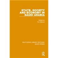 State, Society and Economy in Saudi Arabia (RLE Saudi Arabia) by Niblock; Tim, 9781138846371