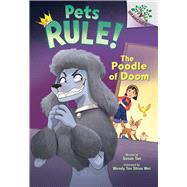 The Poodle of Doom: A Branches Book (Pets Rule! #2) by Tan, Susan; Wei, Wendy Tan Shiau, 9781338756371