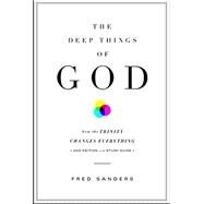 The Deep Things of God by Sanders, Fred, 9781433556371