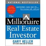 The Millionaire Real Estate Investor by Keller, Gary; Jenks, Dave; Papasan, Jay, 9780071446372