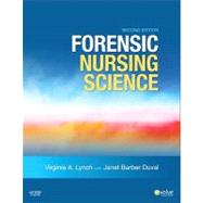 Forensic Nursing Science by Lynch, Virginia A., R. N.; Duval, Janet Barber (CON), 9780323066372