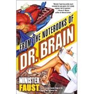 From the Notebooks of Dr. Brain by FAUST, MINISTER, 9780345466372