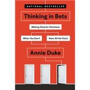 Thinking in Bets by Duke, Annie, 9780735216372