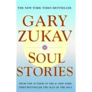 Soul Stories by Zukav, Gary, 9780743206372