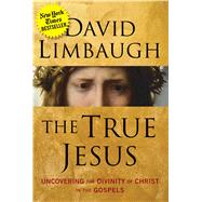 The True Jesus by Limbaugh, David, 9781621576372