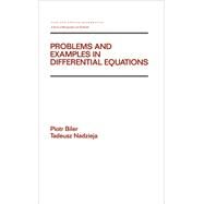 Problems and Examples in Differential Equations by Biler; Piotr, 9780824786373