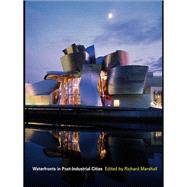 Waterfronts in Post-Industrial Cities by Marshall,Richard, 9781138136373