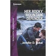 Her Rocky Mountain Defender by Bokal, Jennifer D., 9781335456373