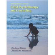 A Comprehensive Guide to Child Psychotherapy and Counseling by Brems, Christiane; Rasmussen, Christina H., 9781478636373