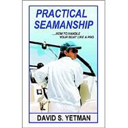 Practical Seamanship by Yetman, David S., 9781892216373