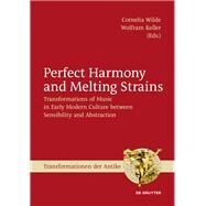 Perfect Harmony and Melting Strains by Wilde, Cornelia; Keller, Wolfram, 9783110426373