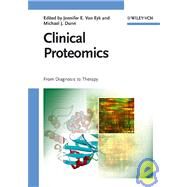 Clinical Proteomics From Diagnosis to Therapy by Van Eyk, Jennifer E.; Dunn, Michael J., 9783527316373