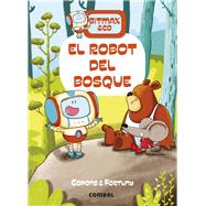 El robot del bosque by Copons, Jaume; Fortuny, Liliana, 9788491016373