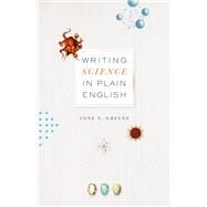 Writing Science in Plain English by Greene, Anne E., 9780226026374