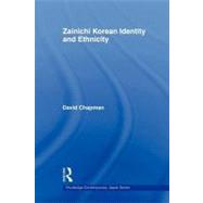 Zainichi Korean Identity and Ethnicity by Chapman; David, 9780415426374
