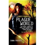 Plague World by FREDSTI, DANA, 9780857686374
