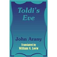 Toldi's Eve by Arany, John, 9781410206374