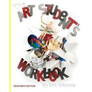 The Art Student's Workbook: A Classroom Companion for Art and Sculpture by Gibbons, Eric, 9781449916374