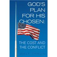 God?s Plan for His Chosen by Thrun, Walt, 9781512726374