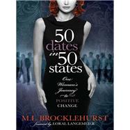50 Dates in 50 States by Brocklehurst, M. L.; Langemeier, Loral, 9781614486374