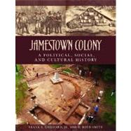 Jamestown Colony: A Political, Social, and Cultural History by Grizzard, Frank E., Jr., 9781851096374