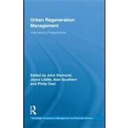 Urban Regeneration Management: International Perspectives by Diamond, John; Liddle, Joyce; Southern, Alan; Osei, Philip, 9780203866375