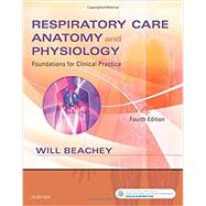 Respiratory Care Anatomy and Physiology by Beachey, Will, Ph.D., 9780323416375