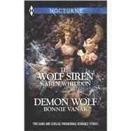 The Wolf Siren and Demon Wolf by Whiddon, Karen; Vanak, Bonnie, 9780373606375