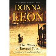 The Waters of Eternal Youth by Leon, Donna, 9780802126375